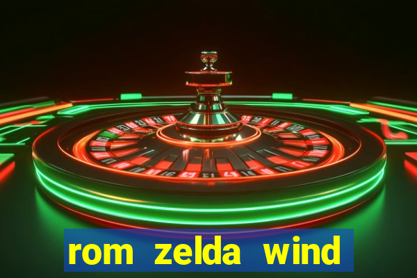 rom zelda wind waker pt br